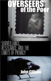 Overseers of the poor : surveillance, resistance and the limits of privacy