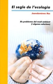 Cover of: El segle de l'ecologia by Joandomènec Ros