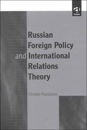 Russian foreign policy and international relations theory by Christer Pursiainen