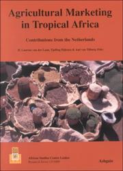 Agricultural marketing in Tropical Africa : contributions from the Netherlands