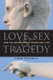 Love, Sex & Tragedy by Simon Goldhill