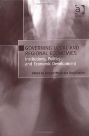 Governing local and regional economies : institutions, politics and economic development