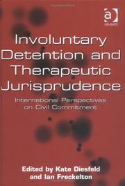 Cover of: Involuntary Detention and Therapeutic Jurisprudence: International Perspectives on Civil Commitment