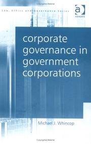 CORPORATE GOVERNANCE IN GOVERNMENT CORPORATIONS by MICHAEL J. WHINCOP, Michael J. Whincop