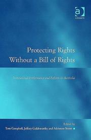 Protecting rights without a Bill of Rights : institutional performance and reform in Australia