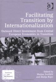 Facilitating transition by internationalization : outward direct investment from Central European economies in transition