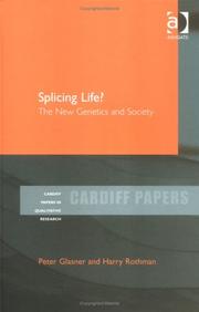 Cover of: Splicing Life?: The New Genetics and Society (Cardiff Papers in Qualitative Research)