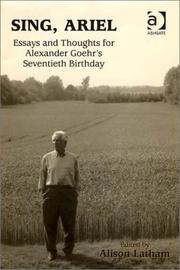 Sing, Ariel : essays and thoughts for Alexander Goehr's seventieth birthday