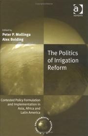 The politics of irrigation reform : contested policy formulation and implimentation in Asia, Africa, and Latin America