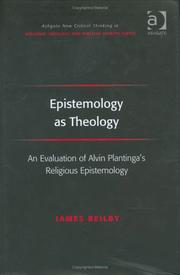Cover of: Epistemology as theology: an evaluation of Alvin Plantinga's religious epistemology