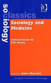 Sociology and medicine : selected essays by P.M. Strong