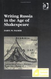 Writing Russia in the age of Shakespeare by Daryl W. Palmer