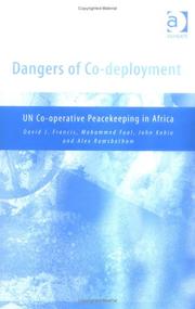 Cover of: Dangers of co-deployment: UN co-operative peacekeeping in Africa
