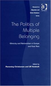 The politics of multiple belonging : ethnicity and nationalism in Europe and East Asia