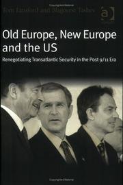 Cover of: Old Europe, New Europe And The Us: Renegotiating Transatlantic Security In The Post 9/11 Era