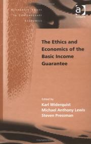 Cover of: The Ethics And Economics of the Basic Income Guarantee (Alternative Voices in Contemporary Economics)