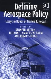 Cover of: Defining Aerospace Policy: Essays in Honor of Francis T. Hoban