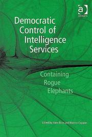 Democratic control of intelligence services : containing rogue elephants