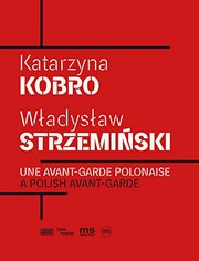 Cover of: Katarzyna Kobro, Wladyslaw Strzeminski: une avant-garde polonaise = a Polish avant-garde