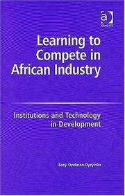 Learning to compete in African industry : institutions and technology in development