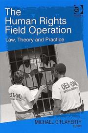 Cover of: The Human Rights Field Operation: Law, Theory and Practice