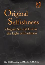 Cover of: Original selfishness: original sin and evil in the light of evolution