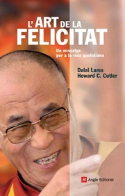 Cover of: L'art de la felicitat by Howard C. Cutler, Tenzin Gyatso, Laura Subirats Kärkkäinen, Irma Triginé