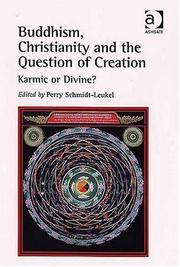 Cover of: Buddhism, Christianity, and the question of creation: karmic or divine?