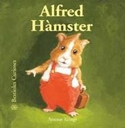 Cover of: Bestioles Curioses. Alfred hamster