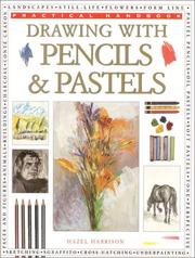 Drawing with pencils & pastels : practical handbook