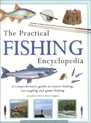 The practical fishing encyclopedia : a comprehensive guide to coarse fishing, sea angling and game fishing