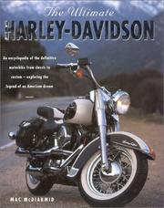 The ultimate Harley-Davidson : the complete book of Harley-Davidson motorcycles : their history, development and riders