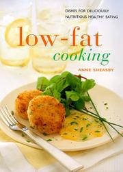 Low-fat cooking : dishes for deliciously nutritious healthy eating
