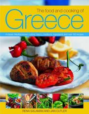 The food and cooking of Greece : a classical Mediterranean cuisine; history, traditions, ingredients and over 160 recipes