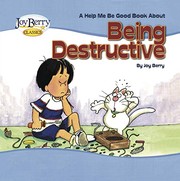 Cover of: Being Destructive by Joy Berry