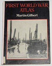 Cover of: First World War atlas by Martin Gilbert