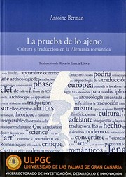 Cover of: La prueba de lo ajeno: Cultura y traducción en la Alemania romántica