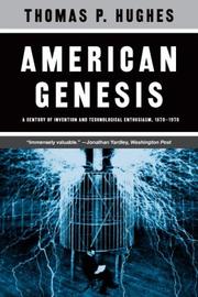 American genesis : a century of invention and technological enthusiasm, 1870-1970