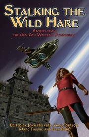 Cover of: Stalking the Wild Hare: Stories from the Gen Con Writer's Symposium