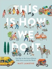 Cover of: This is how we do it: one day in the lives of seven kids from around the world