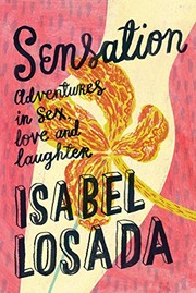 Cover of: Sensation: adventures in sex, love and laughter