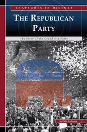 Cover of: The Republican Party: The Story of the Grand Old Party (Snapshots in History) (Snapshots in History)