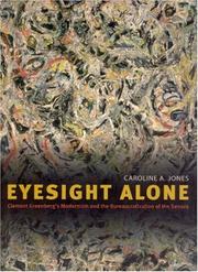 Cover of: Eyesight alone: Clement Greenberg's modernism and the bureaucratization of the senses