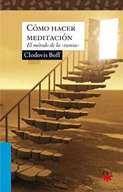 Cover of: Cómo hacer meditación: El método de la "rumia"