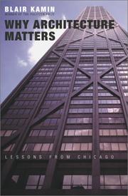 Why Architecture Matters by Blair Kamin
