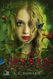 Cover of: Susurros by A. G. Howard, Lorenzo F. Díaz Buendía, Paula Zumalacárregui Martínez, Sandra Sáchez Brotóns