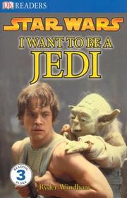 Cover of: I Want To Be A Jedi (DK READERS)