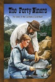 Cover of: Forty-Niners: The Story of the California Gold Rush (Cover-to-Cover Chapter Books: Settling the West)