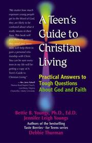 Cover of: A Teen's Guide to Christian Living: Practical Answers to Tough Questions About God and Faith