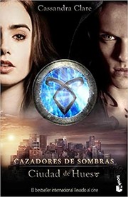 Cover of: Ciudad de hueso. Cazadores de sombras 1: Cazadores de sombras 1